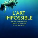 Festival d’art Inclusiu, “L’Art Impossible”