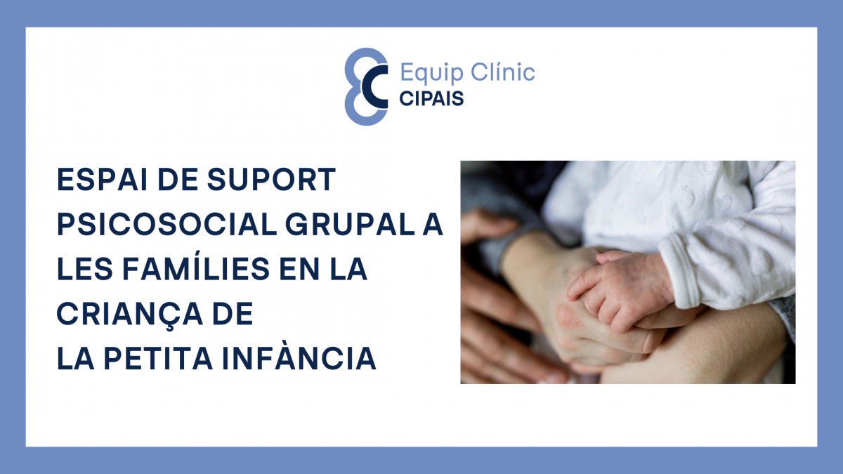Suport psicosocial grupal a les famílies en la criança de la petita infància