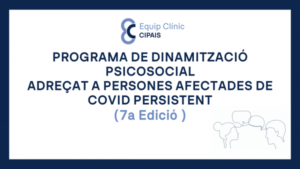 Inici de la 7a edició del Programa de Dinamització Psicosocial per a persones afectades de Covid Persistent
