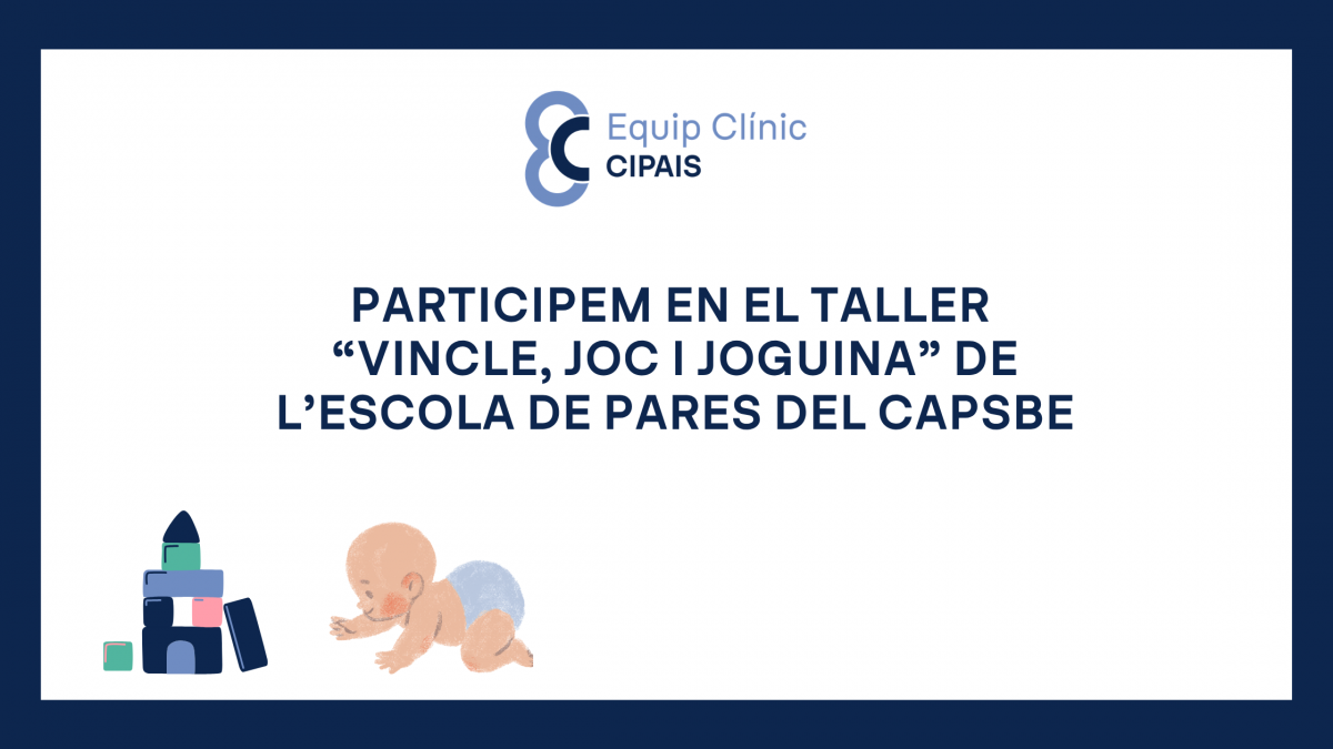 Participem en el taller “Vincle, joc i joguina” de l’Escola de Pares del CAPSBE