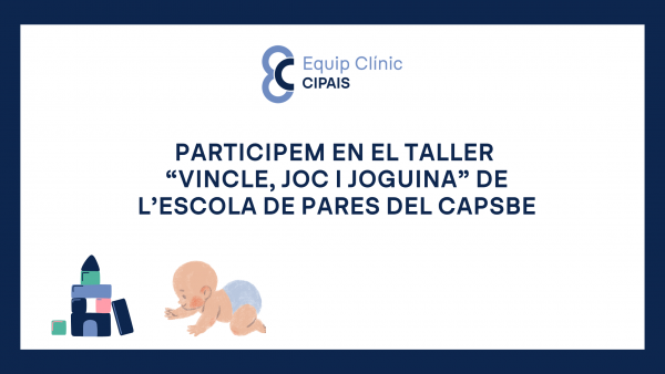 Participem en el taller “Vincle, joc i joguina” de l’Escola de Pares del CAPSBE